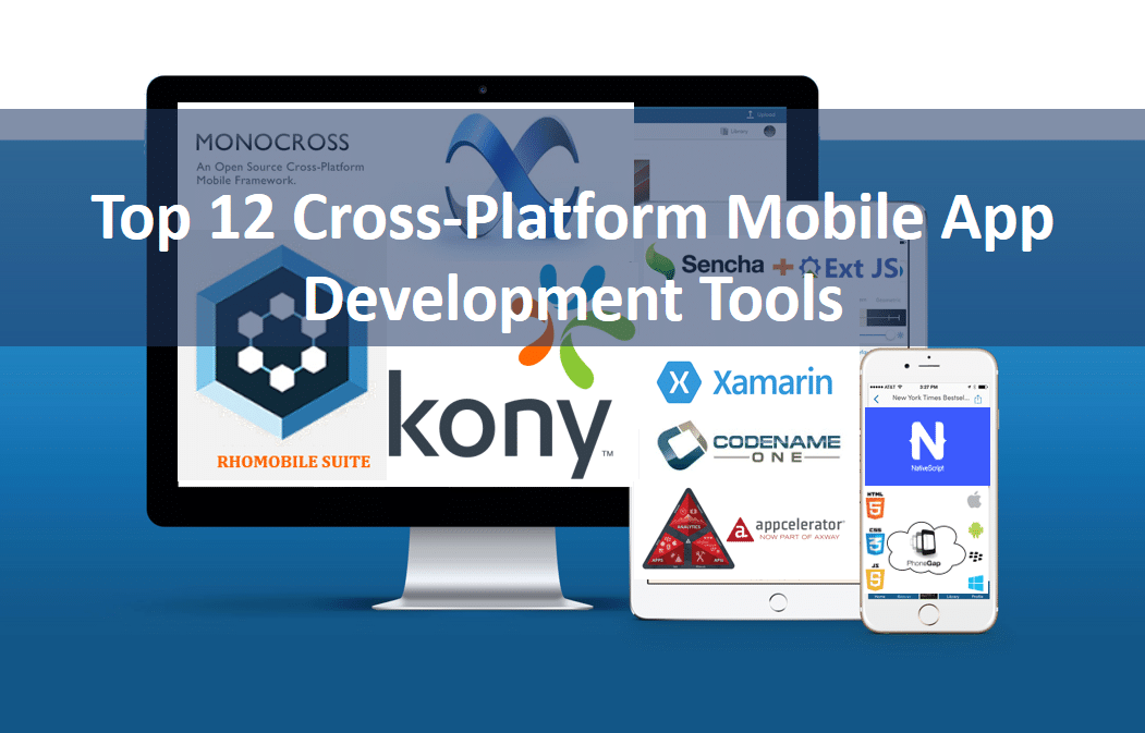 The 12 Best Cross-Platform Mobile App Development Tools | Armia