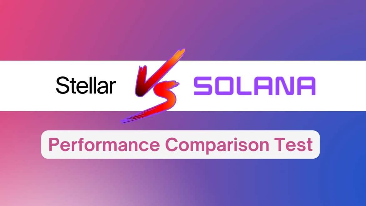 Solana vs Stellar comparison test